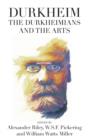 Image for Durkheim, the Durkheimians, and the Arts