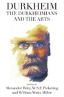 Image for Durkheim, the Durkheimians, and the arts