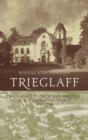 Image for Trieglaff  : balancing church and politics in a Pomeranian world, 1807-1948