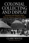 Image for Colonial collecting and display: encounters with material culture from the Andaman and Nicobar islands