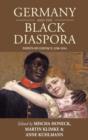 Image for Germany &amp; the Black Diaspora  : points of contact, 1250-1914