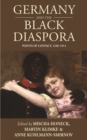 Image for Germany &amp; the Black Diaspora: points of contact, 1250-1914