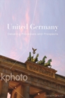 Image for United Germany: debating processes and prospects