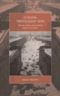Image for Judging &quot;privileged&quot; Jews: Holocaust ethics, representation, and the &quot;Grey zone&quot; : volume 18