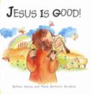 Image for Jesus is Good!