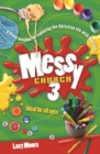 Image for Messy church 3  : fifteen sessions for exploring the Christian life with families