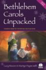 Image for Bethlehem carols unpacked  : creative ideas for Christmas carol services
