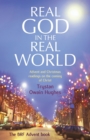 Image for Real God in the Real World : Advent and Christmas readings on the coming of Christ