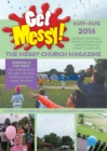 Image for Get Messy! May-August 2016 : Session material, news, stories and inspiration for the Messy Church community