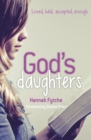 Image for God&#39;s daughters  : loved, held, accepted, enough