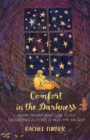 Image for Comfort in the darkness  : helping children draw close to God through biblical stories of night-time and sleep