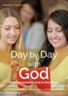 Image for Day by day with God, January-April 2017  : rooting women&#39;s lives in the Bible