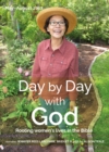 Image for Day by day with God  : rooting women&#39;s lives in the Bible: May-August 2017