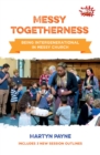 Image for Messy Togetherness : Being Intergenerational in Messy Church