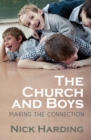 Image for The church and boys  : making the connection.