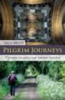 Image for Pilgrim journeys  : pilgrimage for walkers and armchair travellers