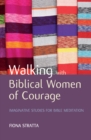 Image for Walking with Biblical Women of Courage