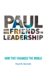 Image for Paul and his friends in leadership  : how they changed the world
