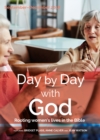 Image for Day by day with God  : rooting women&#39;s lives in the Bible: September-December 2018