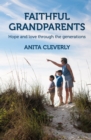 Image for Faithful grandparents  : hope and love through the generations