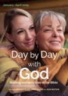 Image for Day by day with God  : rooting women&#39;s lives in the Bible