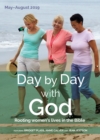 Image for Day by day with God  : rooting women&#39;s lives in the Bible: May-August 2019