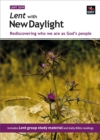 Image for Lent with new daylight  : 8 weeks of readings, reflections and discussion