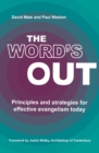 Image for The word&#39;s out  : principles and strategies for effective evangelism today