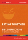 Image for Holy Habits Bible Reflections: Eating Together