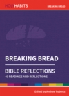 Image for Breaking bread  : 40 readings and reflections
