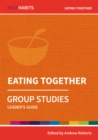 Image for Eating together  : leader&#39;s guide