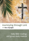 Image for Journeying through Lent with New Daylight  : daily bible readings and group study material