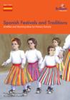 Image for Spanish Festivals and Traditions, KS2: Activities and Teaching Ideas for Primary Schools