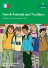 Image for French festivals and traditions: activities and teaching ideas for KS3