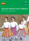 Image for Spanish festivals and traditions: activities and teaching ideas for KS3
