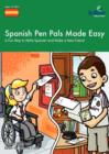 Image for Spanish Pen Pals Made Easy, KS3 : A Fun Way to Write Spanish and Make a New Friend