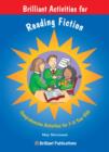 Image for Brilliant Activities for Reading Fiction: Comprehension Activities for 7-11 Year Olds