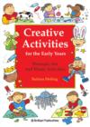 Image for Creative Activities for the Early Years: Thematic Art and Music Activities