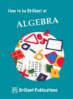 Image for How to Be Brilliant at Algebra