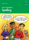 Image for How to dazzle at spelling