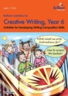 Image for Brilliant Activities for Creative Writing, Year 6
