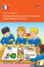 Image for 100+ Fun Ideas for Teaching French Across the Curriculum: In the Primary Classroom