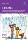 Image for Crames  : creative games to help children learn to think and problem solve (in only 5 minutes a day)Ages: 5-11 yrs