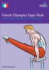 Image for French Olympics topic pack  : games, activities and resources to teach French
