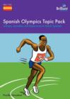 Image for Spanish Olympics topic pack  : games, activities and resources to teach Spanish