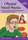 Image for Physical French Phonics, 2nd edition  (Book and CD-Rom) : A Tried and Tested System for Teaching French Phonics