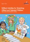 Image for Brilliant Activities for Stretching Gifted and Talented Children: Open-ended Mental Stimulation Activities