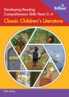 Image for Developing Reading Comprehension Skills Years 5-6: Classic Children&#39;s Literature