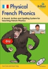 Image for Physical French phonics  : a tried and tested system for teaching French phonics