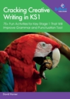 Image for Cracking English grammar in KS1  : 80 creative games and writing activities